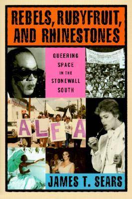 Rebels, Rubyfruit and Rhinestones