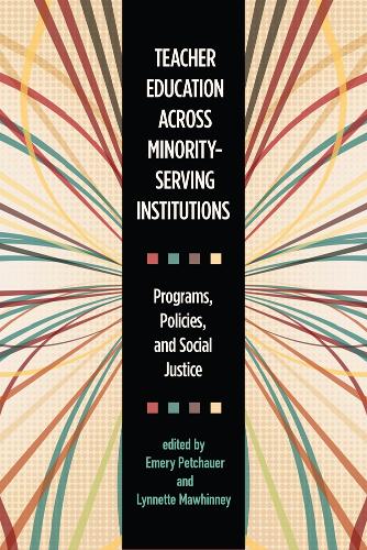Teacher Education Across Minority-Serving Institutions
