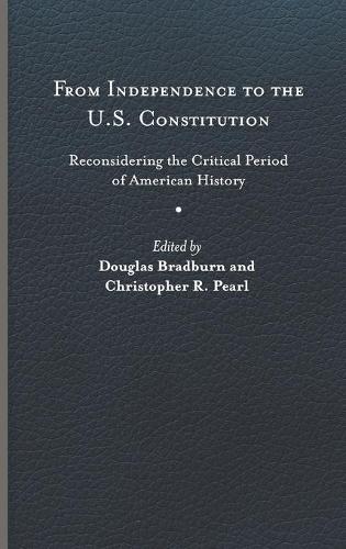 From Independence to the U.S. Constitution