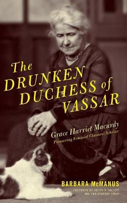 The Drunken Duchess of Vassar