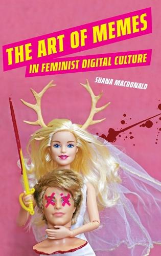 The Art of Memes in Feminist Digital Culture