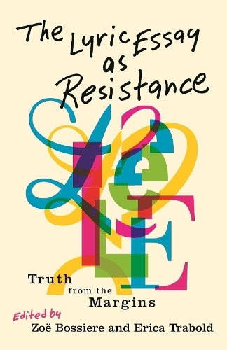 The Lyric Essay As Resistance