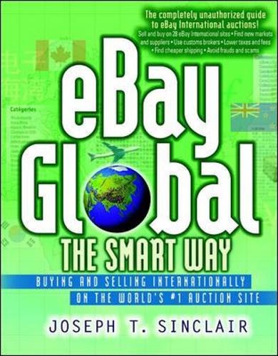 eBay Global the Smart Way - Buying and Selling Internationally on the World's #1 Auctions Site