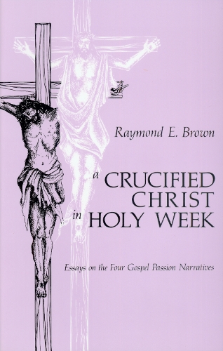 A Crucified Christ in Holy Week