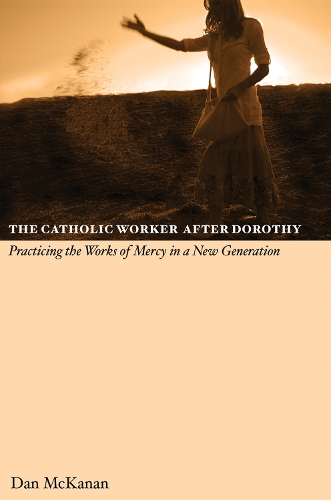 The Catholic Work After Dorothy