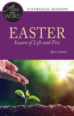 Easter, Season of Life and Fire