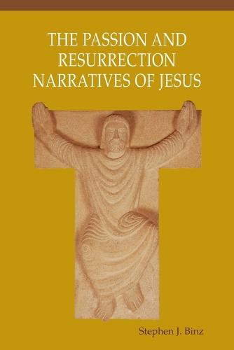 The Passion and Resurrection Narratives of Jesus