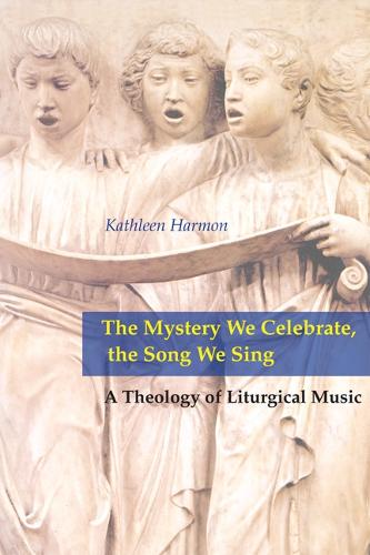 The Mystery We Celebrate, the Song We Sing
