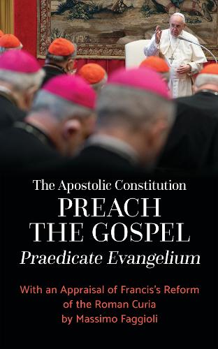 The Apostolic Constitution "Preach the Gospel" (Praedicate Evangelium)