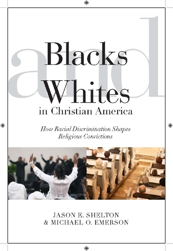 Blacks and Whites in Christian America