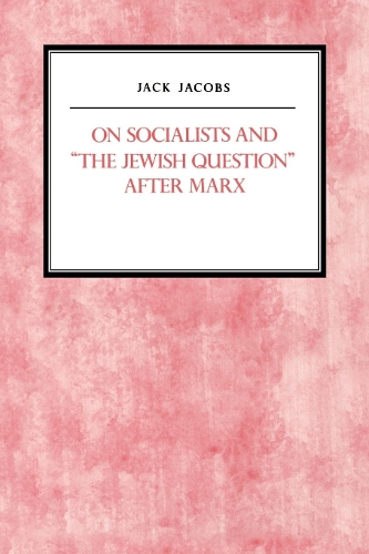 On Socialists and the Jewish Question After Marx