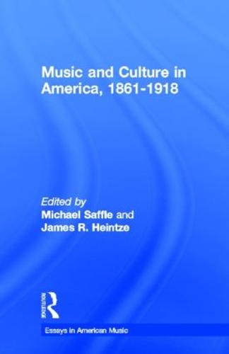 Music and Culture in America, 1861-1918