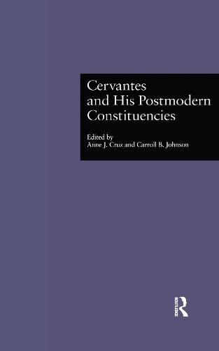 Cervantes and His Postmodern Constituencies