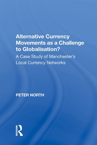 Alternative Currency Movements as a Challenge to Globalisation?
