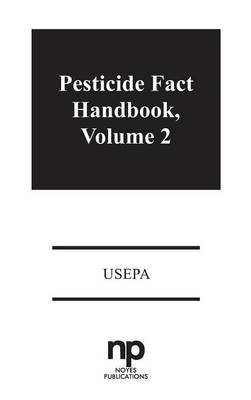 Pesticide Fact Handbook, Volume 2: Volume 2