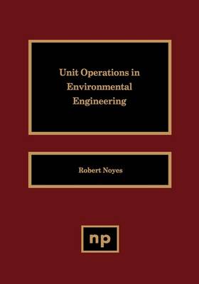 Unit Operations in Environmental Engineering