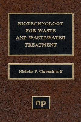 Biotechnology for Waste and Wastewater Treatment