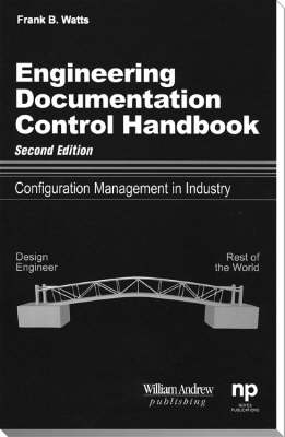 Engineering Documentation Control Handbook, 2nd Ed.