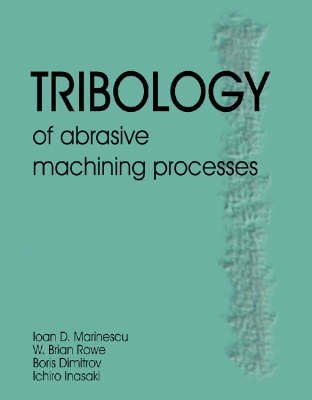 Tribology of Abrasive Machining Processes