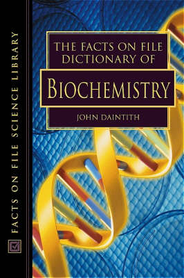 The Facts on File Dictionary of Biochemistry