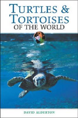 Turtles and Tortoises of the World