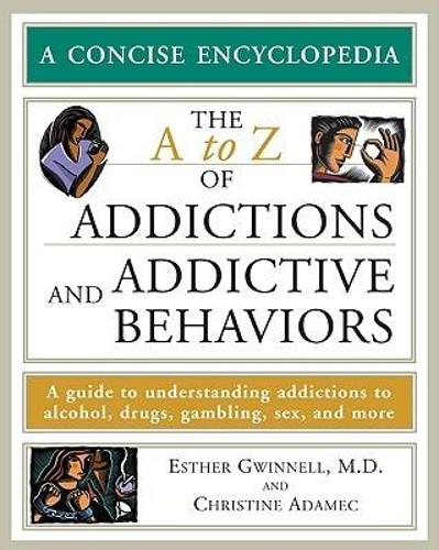 The a to Z of Addictions and Addictive Behaviors