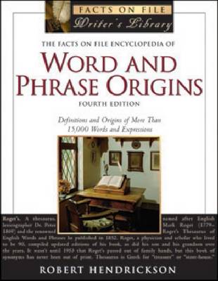 The Facts on File Encyclopedia of Word and Phrase Origins
