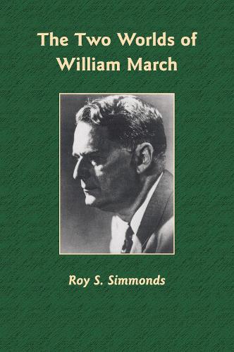 The  Two Worlds of William March