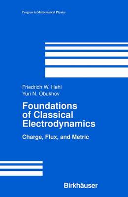 Foundations of Classical Electrodynamics