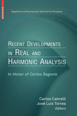 Recent Developments in Real and Harmonic Analysis