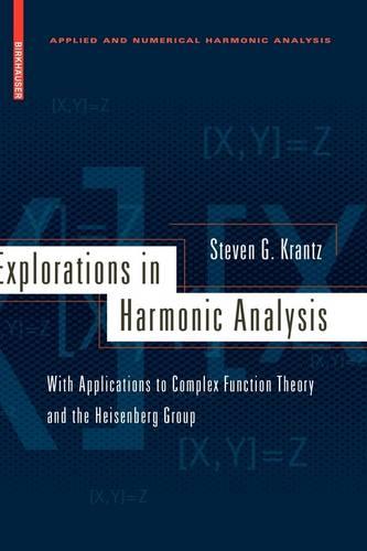 Explorations in Harmonic Analysis