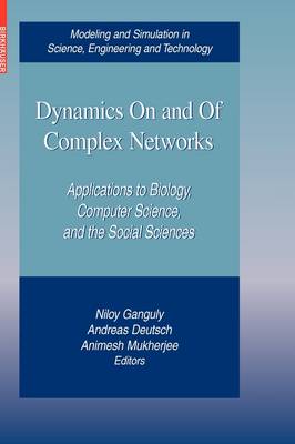 Dynamics On and Of Complex Networks