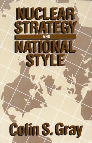 Nuclear Strategy and National Style