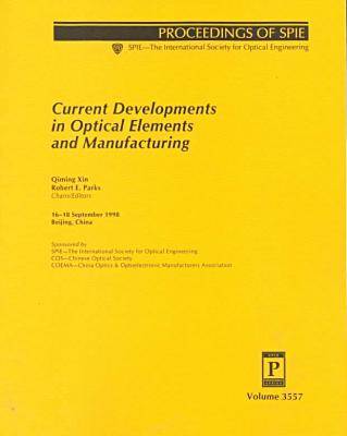 Current Developments In Optical Elements and Manufacturing