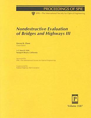Nondestructive Evaluation of Bridges and Highways Iii