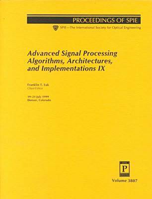 Advanced Signal Processing Algorithms Architectures and Implementation Ix