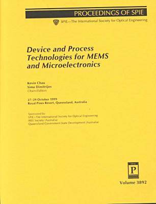 Device and Process Technologies For Mems and Microelectronics