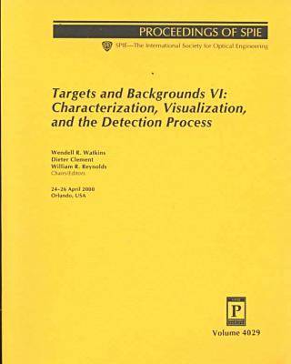 Targets and Backgrounds Vi: Characterization Visualization and The Detection Process
