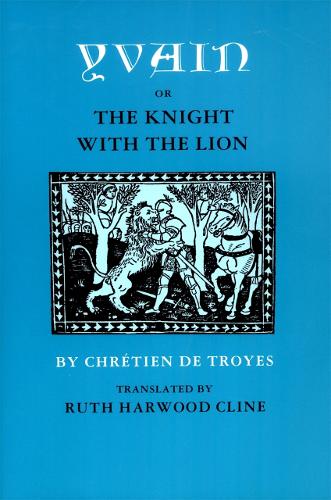 Yvain; or, The Knight with the Lion