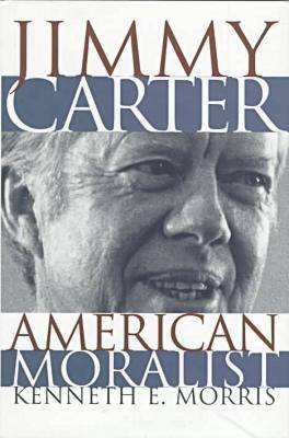 Jimmy Carter, American Moralist