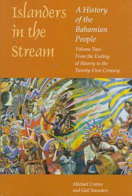 Islanders in the Stream: From the Ending of Slavery to the Twenty-first Century v. 2
