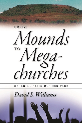 From Mounds to Megachurches