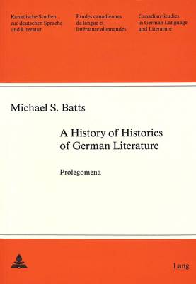 A History of Histories of German Literature