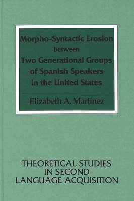 Morpho-Syntactic Erosion Between Two Generational Groups of Spanish Speakers in the United States