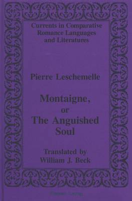 Montaigne, or The Anguished Soul