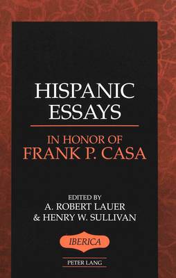 Hispanic Essays in Honor of Frank P. Casa