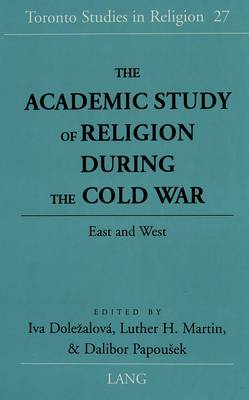 The Academic Study of Religion During the Cold War