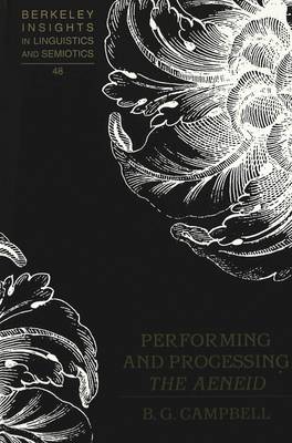 Performing and Processing The Aeneid