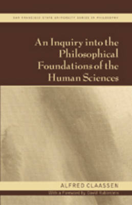 An Inquiry into the Philosophical Foundations of the Human Sciences