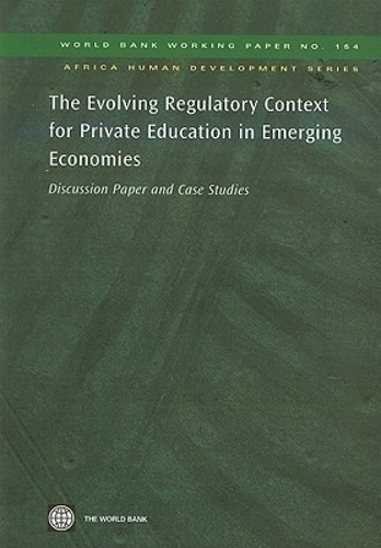 The Evolving Regulatory Context for Private Education in Emerging Economies